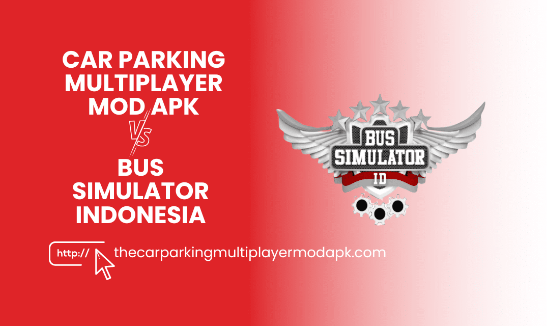 Car Parking Multiplayer mod apk vs Bus Simulator Indonesia